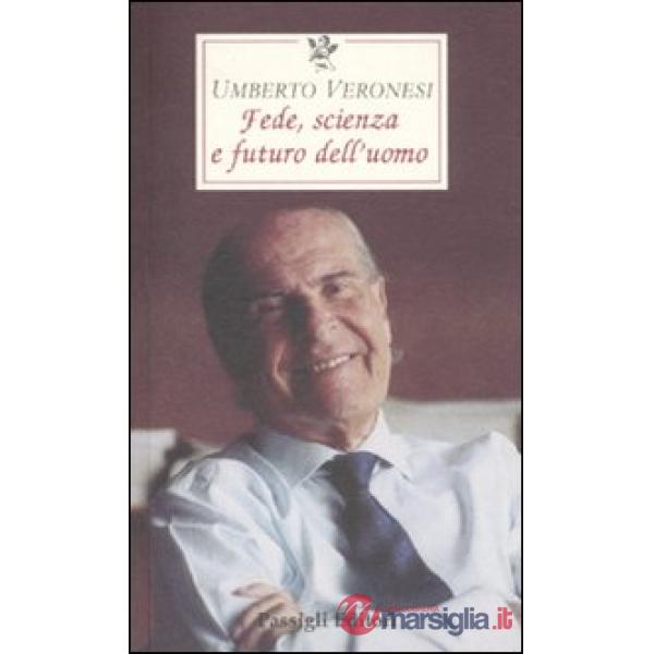 Fede, scienza e futuro dell'uomo
