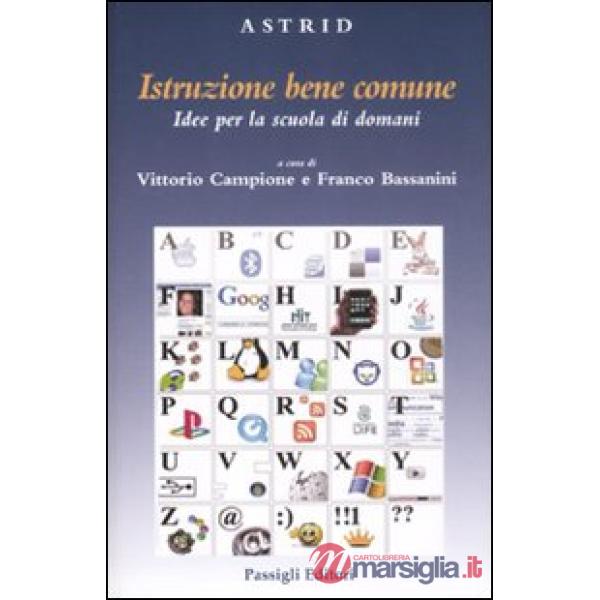 Istruzione bene comune. Idee per la scuola di domani
