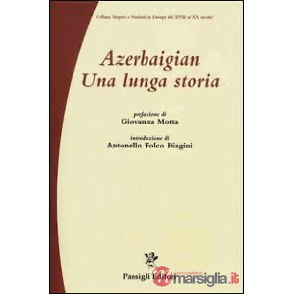 Azerbaigian. Una lunga storia