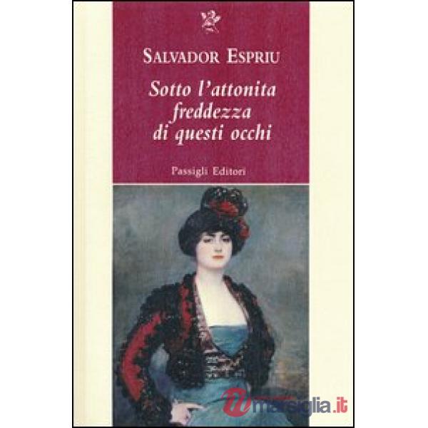 Sotto l'attonita freddezza di questi occhi