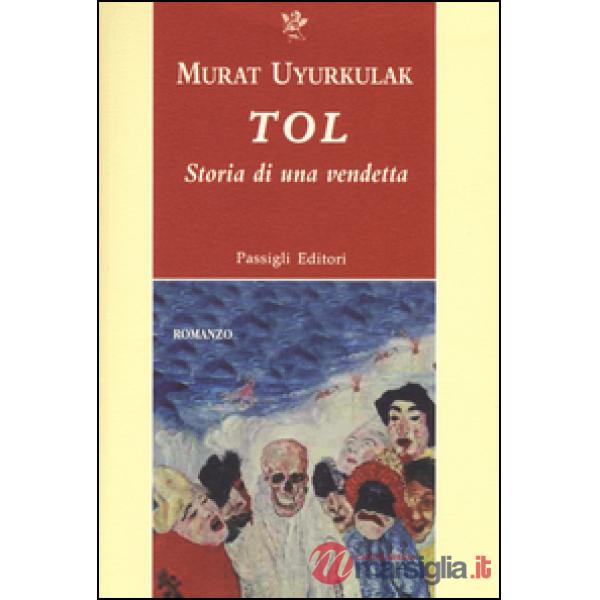Tol. Storia di una vendetta