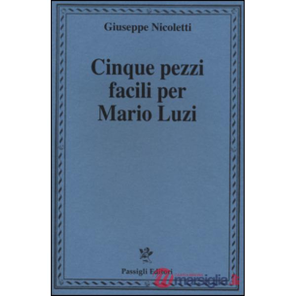 Cinque pezzi facili per Mario Luzi