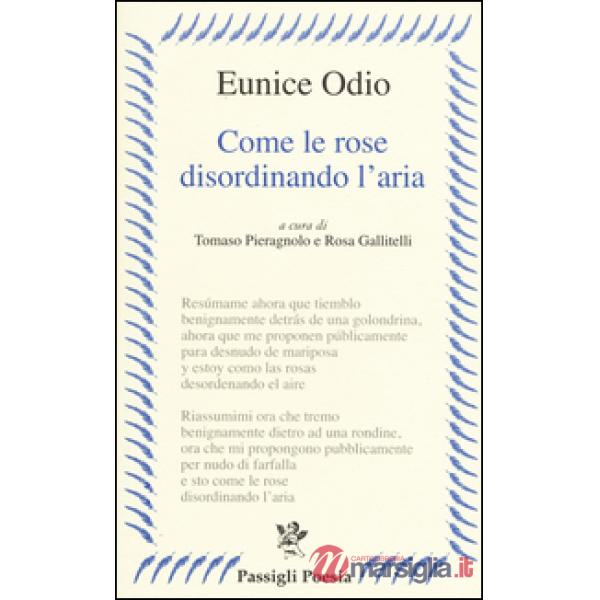 Come le rose disordinando l'aria. Testo spagnolo a fronte