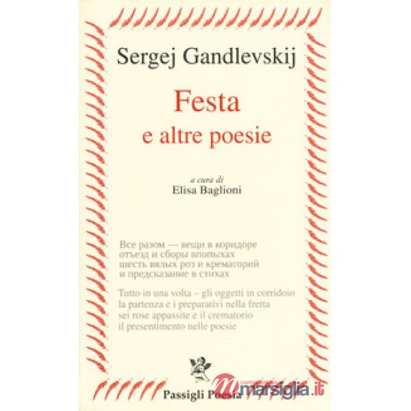 Festa e altre poesie. Testo russo a fronte