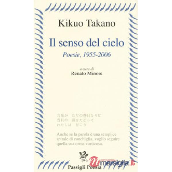 Senso del cielo. Poesie (1955-2006) (Il)