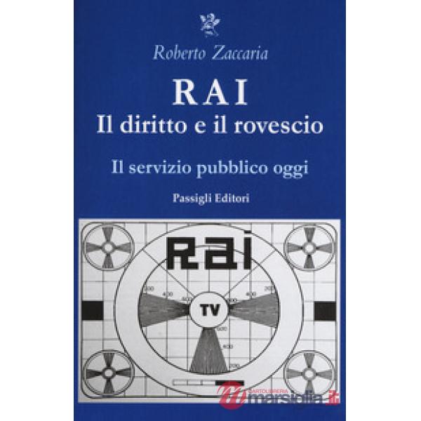 RAI. Il diritto e il rovescio. Il servizio pubblico oggi