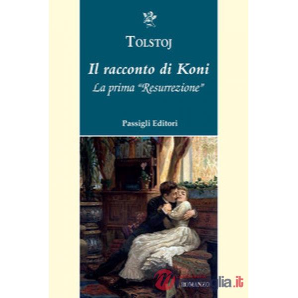 Racconto di Koni. La prima «Resurrezione» (Il)