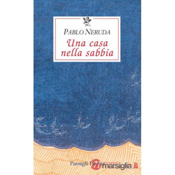 Casa nella sabbia. Testo spagnolo a fronte (Una)