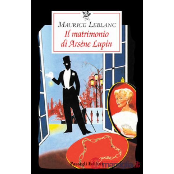 Matrimonio di Arsène Lupin (Il)