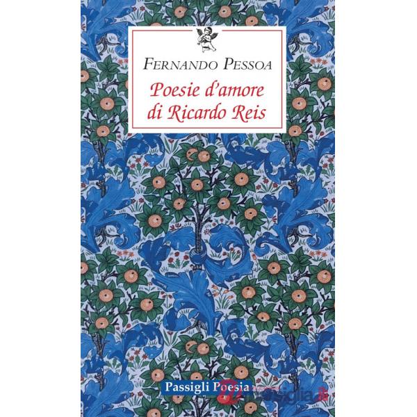 Poesie d'amore di Riccardo Reis. Testo portoghese a fronte