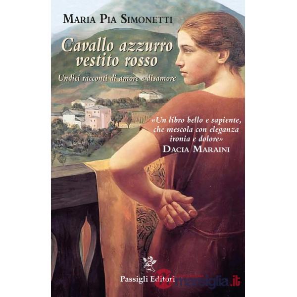 Cavallo azzurro vestito rosso. Undici racconti di amore e disamore