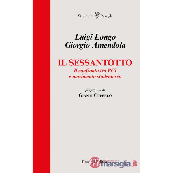Sessantotto. Il confronto tra PCI e movimento studentesco (Il)