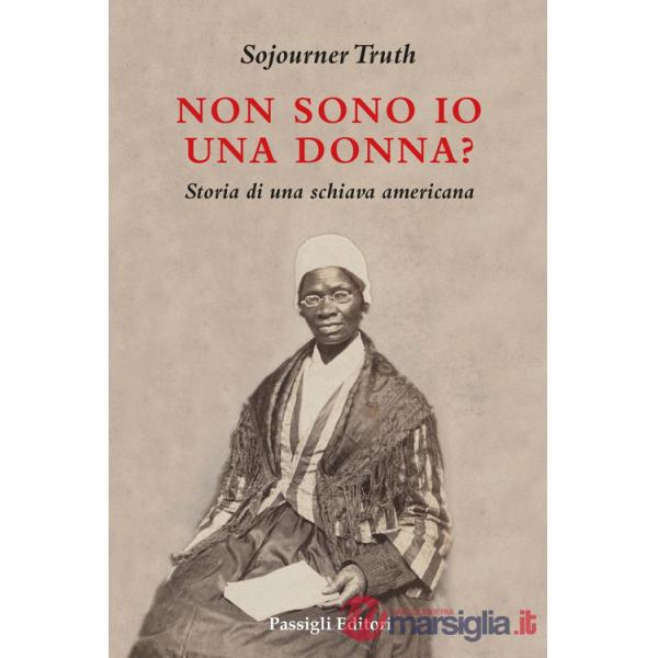 Non sono io una donna? Storia di una schiava americana