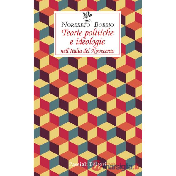 Teorie politiche e ideologie nell'Italia del Novecento