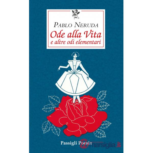 Ode alla vita e altre odi elementari. Testo spagnolo a fronte