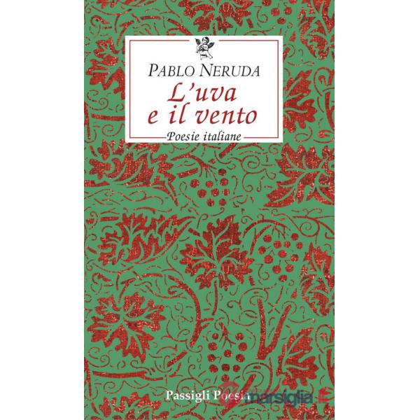 Uva e il vento. Poesie italiane. Testo spagnolo a fronte (L')