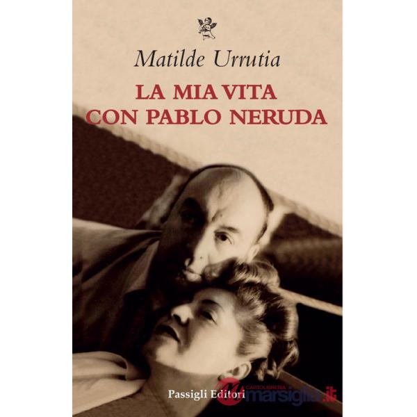 Mia vita con Pablo Neruda (La)