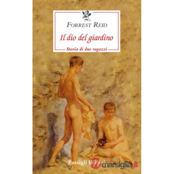 Dio del giardino. Storia di due ragazzi (Il)