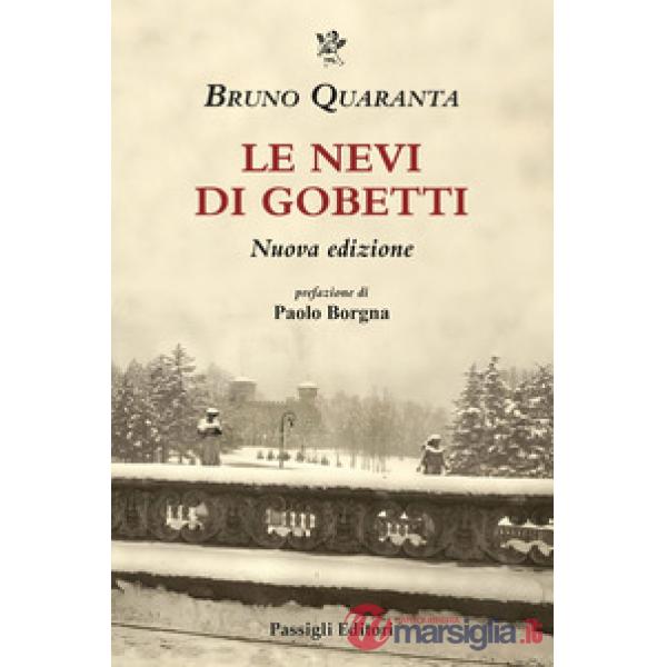 Nevi di Gobetti. Nuova ediz. (Le)