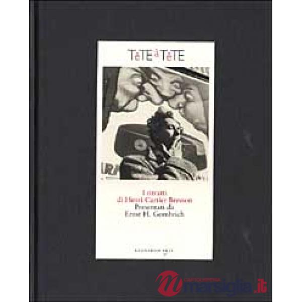 Tête à tête. I ritratti di Henri Cartier-Bresson