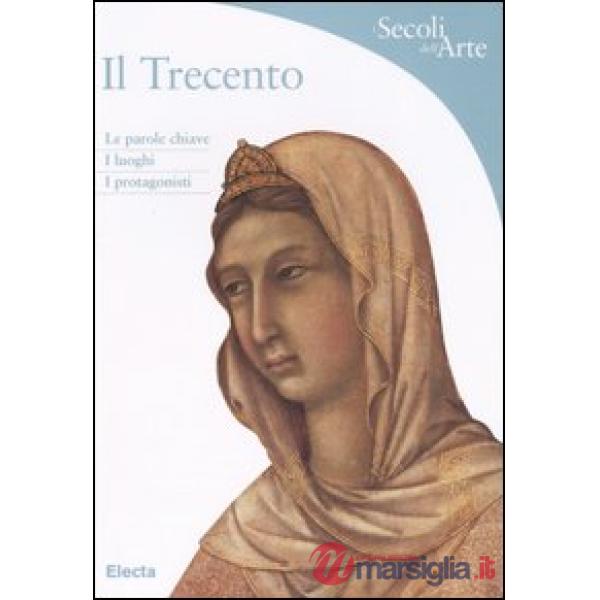Trecento. Ediz. illustrata (Il)