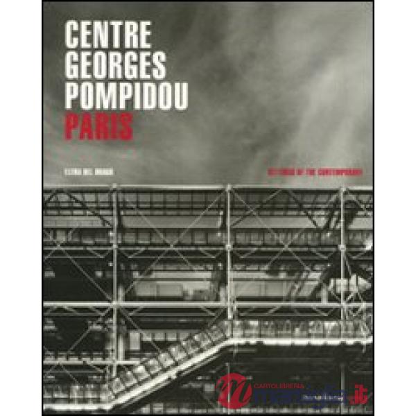 Centre Georges Pompidou. Paris. Ediz. illustrata