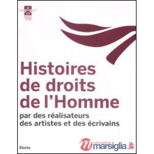 Histoires de droits de l'Homme. Par des réalisateurs des artistes et des écrivai