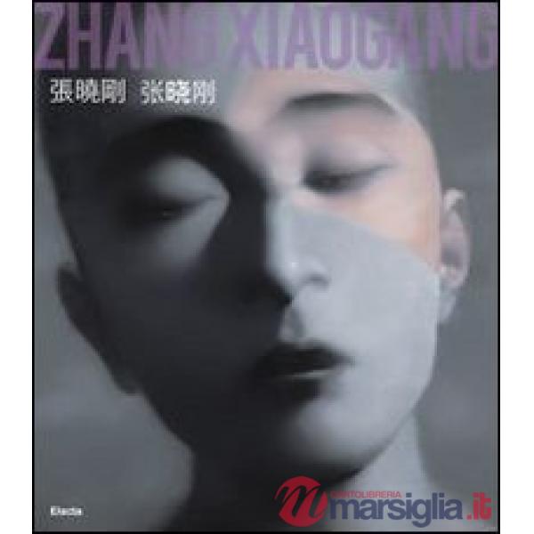 Zhang Xiaogang. Ediz. italiana e inglese