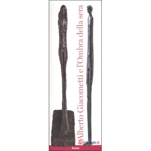 Alberto Giacometti e l'ombra della sera