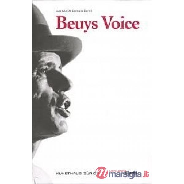 Beuys Voice. Catalogo della mostra (Zurigo, 13 maggio-14 agosto 2011). Ediz. ted