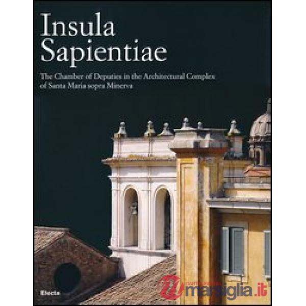 Insula Sapientiae. The Chambers of deputies in the archtectural complex of Santa