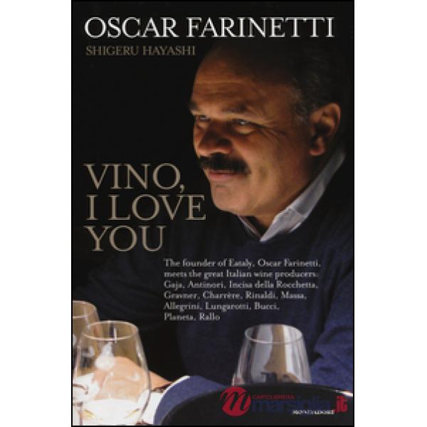 Vino, I love you. Ediz. inglese