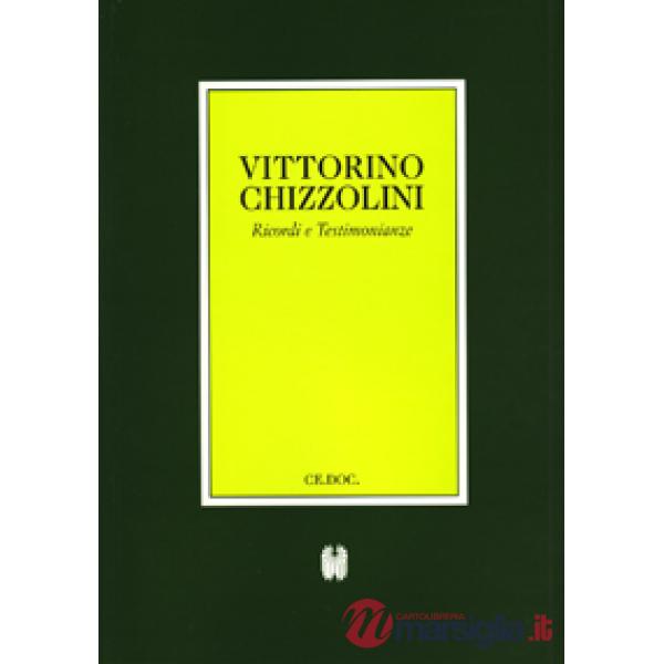 Testimonianze su Vittorino Chizzolini