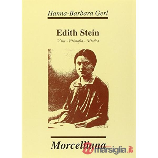 Edith Stein. Vita, filosofia, mistica