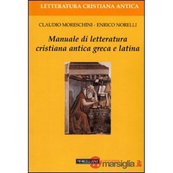Manuale di letteratura cristiana antica greca e latina