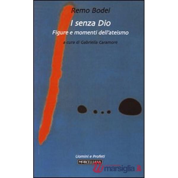 Senza Dio. Figure e momenti dell'ateismo (I)