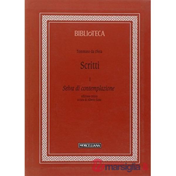 Scritti. Vol. 1: Selva di contemplazione