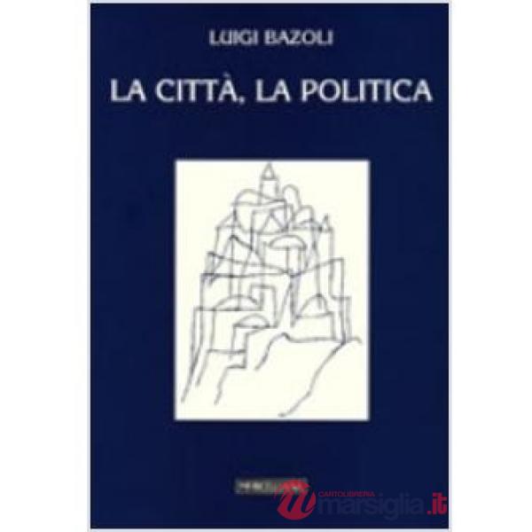 Città, la politica (La)