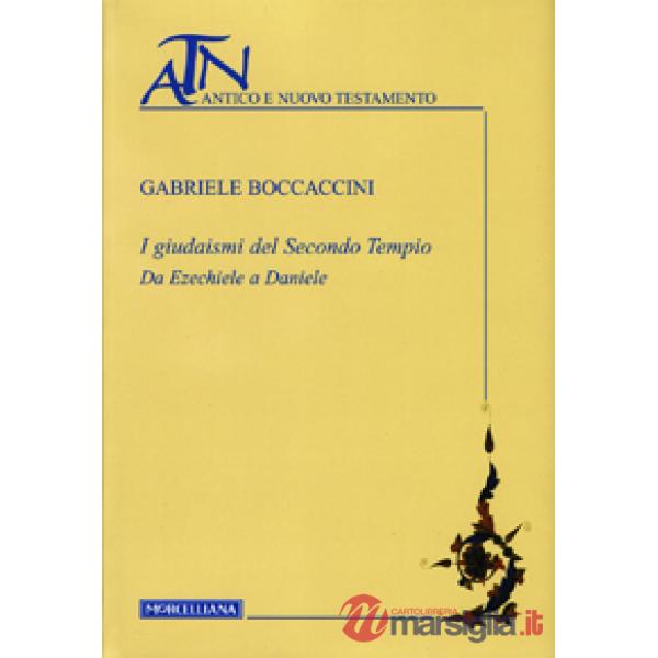Giudaismi del secondo tempio. Da Ezechiele a Daniele (I)