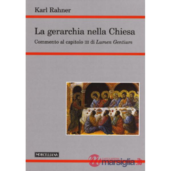 Gerarchia nella Chiesa. Commento al capitolo III di Lumen Gentium (La)