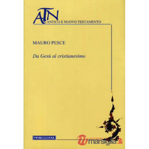 Da Gesù al cristianesimo