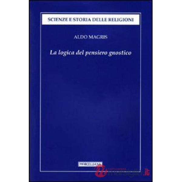 Logica del pensiero gnostico (La)