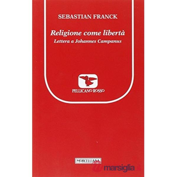 Religione come libertà. Lettera a Johannes Campanus