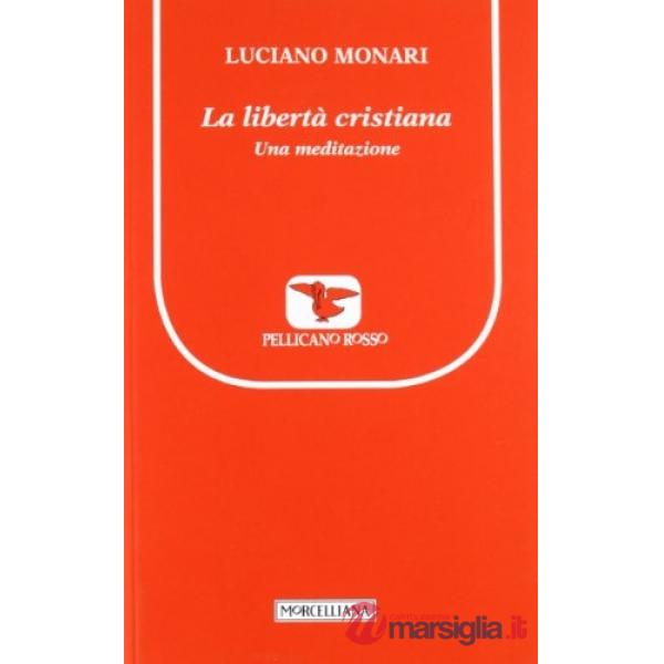 Libertà cristiana. Una meditazione (La)