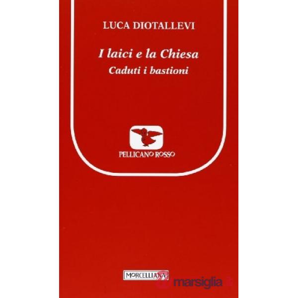Laici e la chiesa. Caduti i bastioni (I)