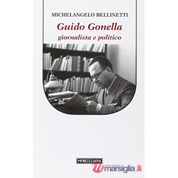Guido Gonella. Giornalista e politico
