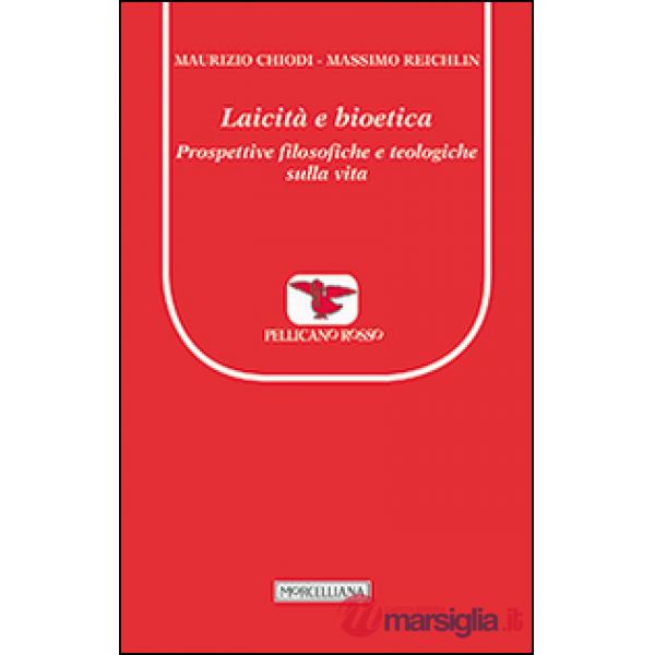 Laicità e bioetica. Prospettive filosofiche e teologiche sulla vita