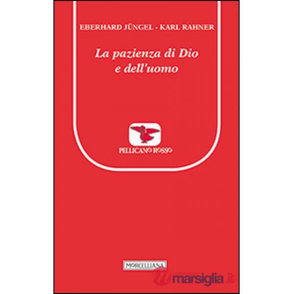 Pazienza di Dio e dell'uomo (La)