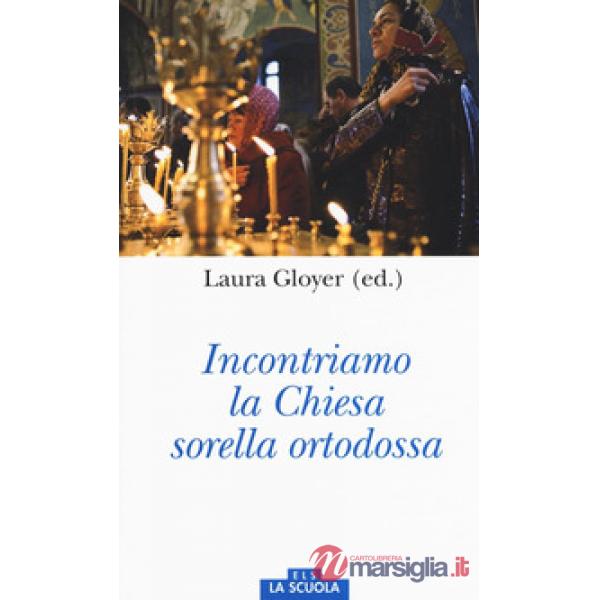 Incontriamo la Chiesa sorella ortodossa