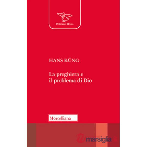Preghiera e il problema Dio (La)